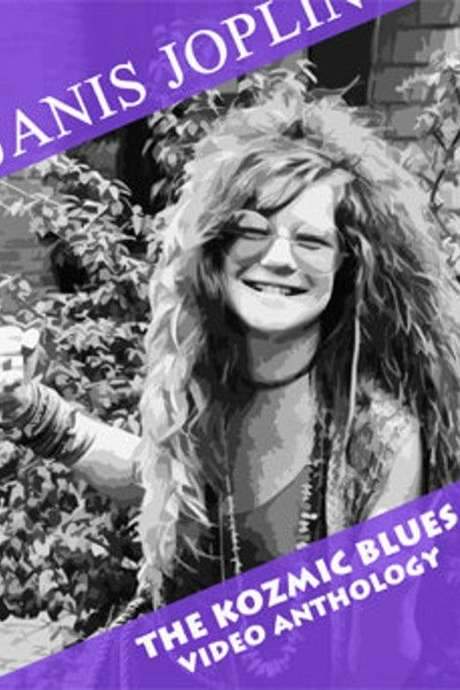 Janis Joplin – The Kozmic Blues Video Anthology (2007) movie poster