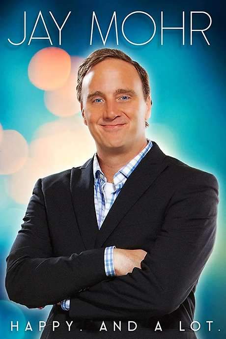 Jay Mohr: Happy. And A Lot. (2015) movie poster