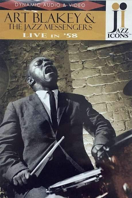 Jazz Icons: Art Blakey & The Jazz Messengers Live In ’58 (2006) movie poster