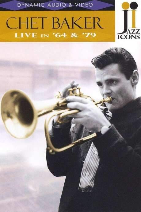 Jazz Icons: Chet Baker Live in ’64 & ’79 (2006) movie poster