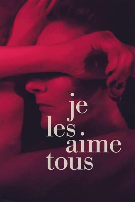Je les aime tous (2017) movie poster