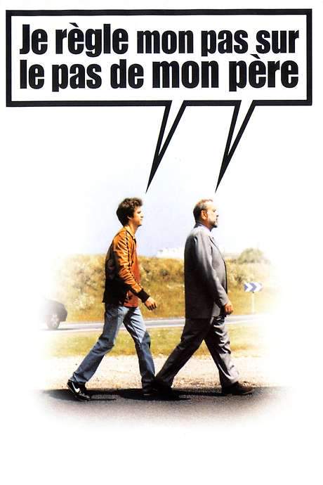 Je règle mon pas sur le pas de mon père (1999) movie poster
