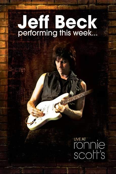 Jeff Beck: Performing This Week… Live At Ronnie Scott’s (2008) movie poster