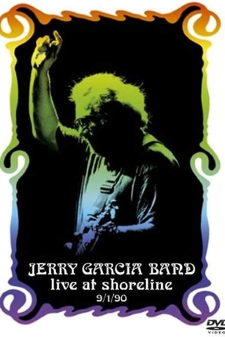 Jerry Garcia Band: Live at Shoreline (2005) movie poster