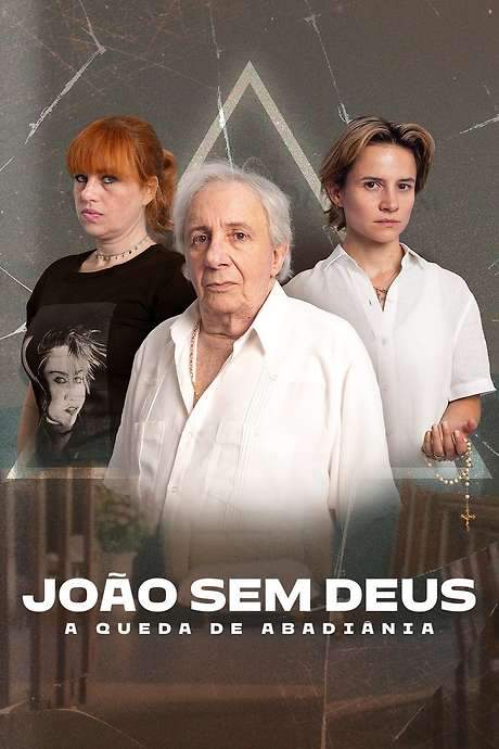 João Sem Deus: A Queda de Abadiânia (2023) movie poster