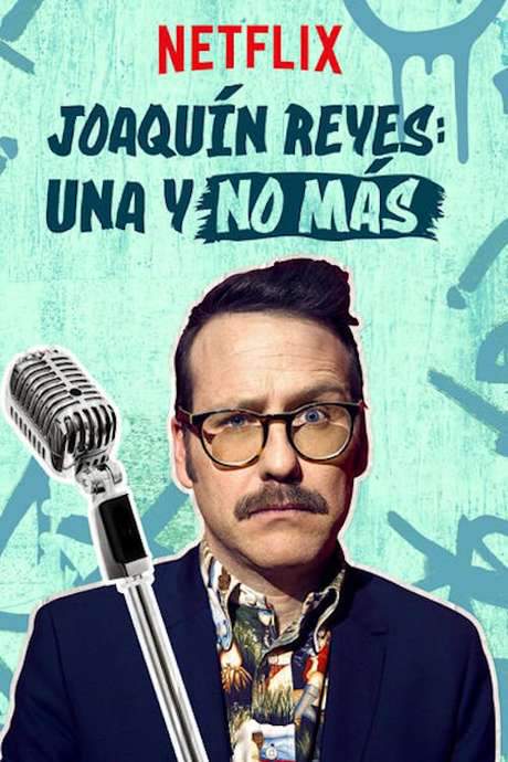 Joaquín Reyes: Una y no más (2017) movie poster