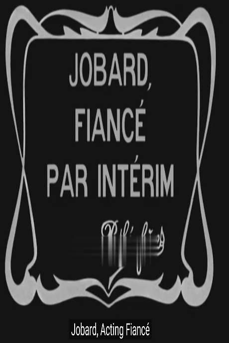 Jobard, Acting Fiancé (1911) movie poster