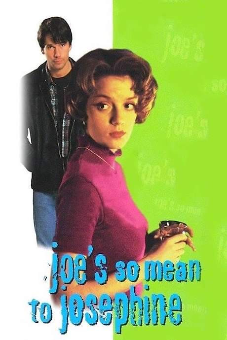 Joe’s So Mean to Josephine (1996) movie poster