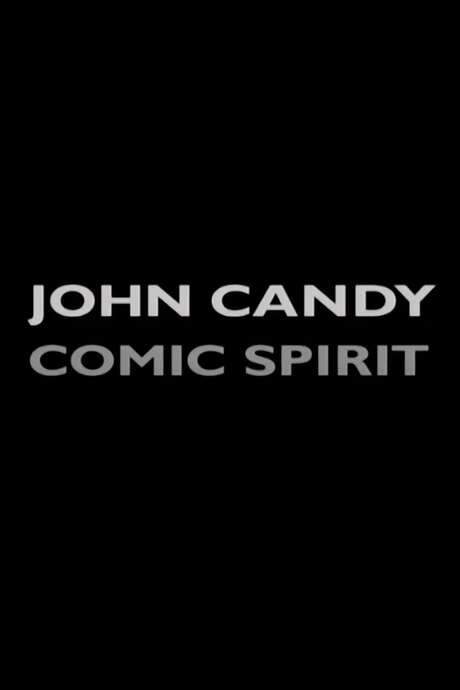 John Candy: Comic Spirit (2005) movie poster