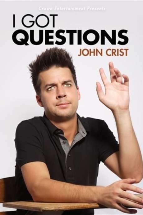 John Crist: I Got Questions (2015) movie poster