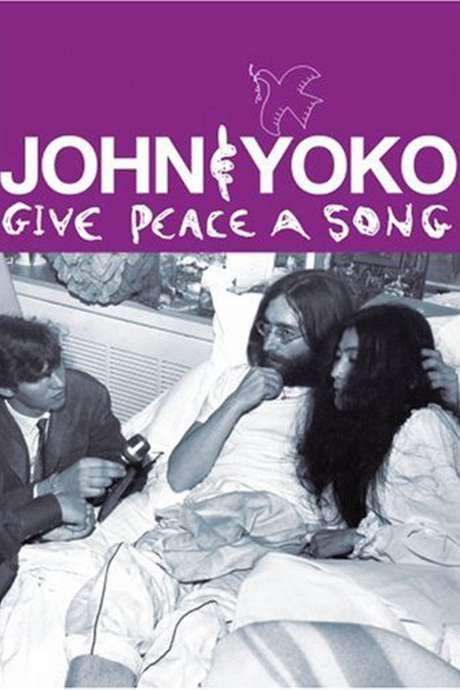 John Lennon & Yoko Ono: Give Peace A Song (2006) movie poster