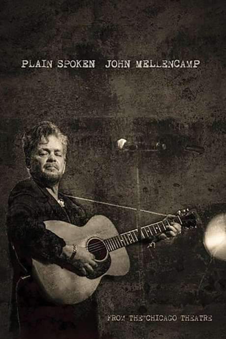 John Mellencamp: Plain Spoken Live from The Chicago Theatre (2018) movie poster