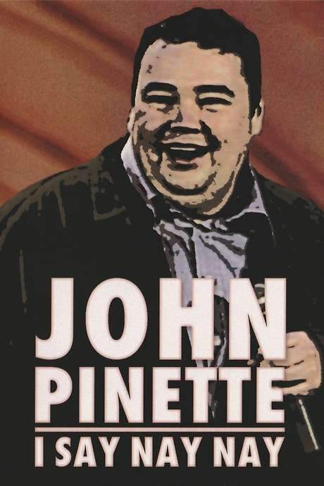 John Pinette: I Say Nay Nay (2005) movie poster