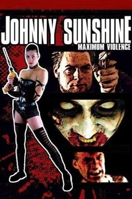 Johnny Sunshine Maximum Violence (2008) movie poster