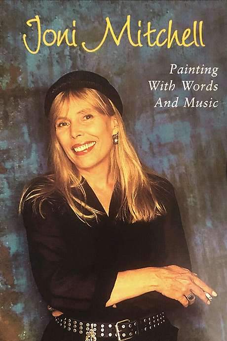 Joni Mitchell: Painting with Words & Music (1999) movie poster
