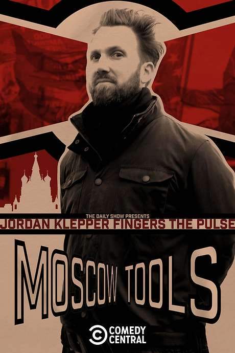 Jordan Klepper Fingers the Pulse: Moscow Tools (2024) movie poster