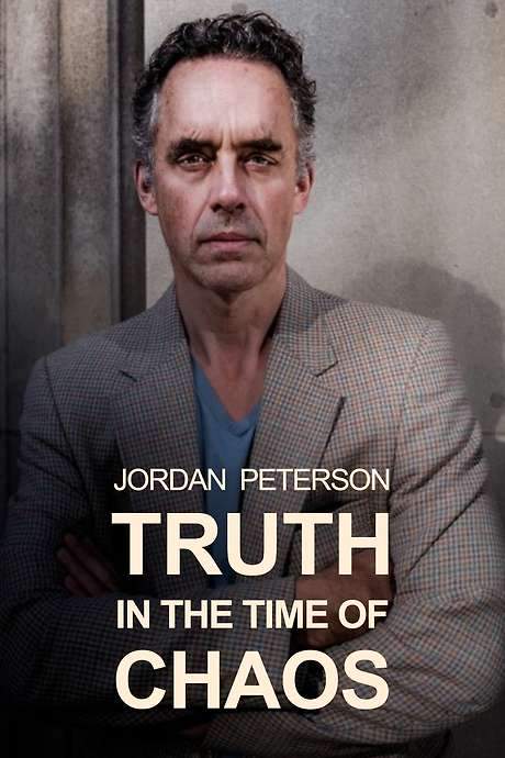 Jordan Peterson: Truth in the Time of Chaos (2018) movie poster