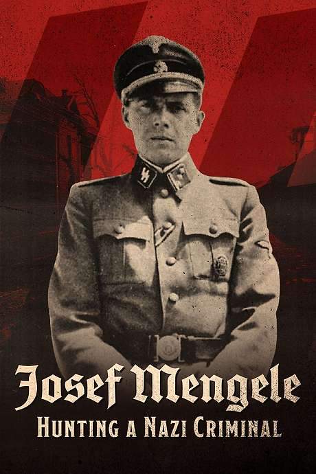 Josef Mengele: Hunting a Nazi Criminal (2017) movie poster