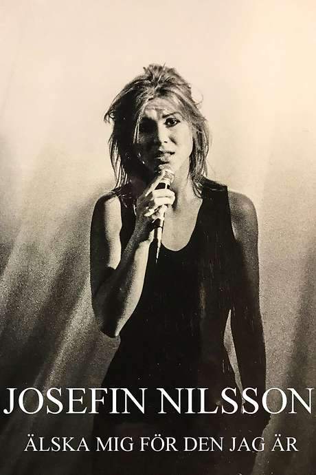 Josefin Nilsson - Love Me for Who I Am (2019) movie poster
