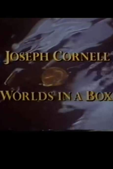 Joseph Cornell: Worlds in a Box (1991) movie poster