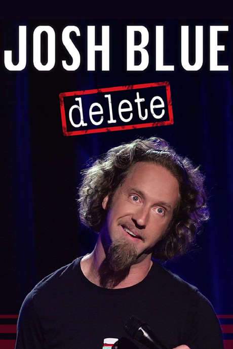 Josh Blue: Delete (2016) movie poster