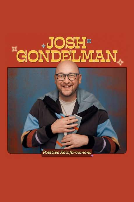 Josh Gondelman: Positive Reinforcement (2025) movie poster