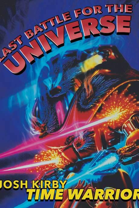 Josh Kirby… Time Warrior: Last Battle for the Universe (1996) movie poster
