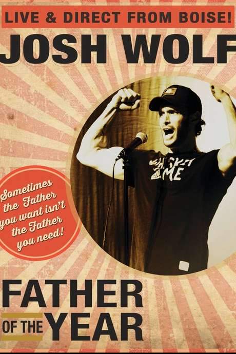 Josh Wolf: Father of the Year (2019) movie poster