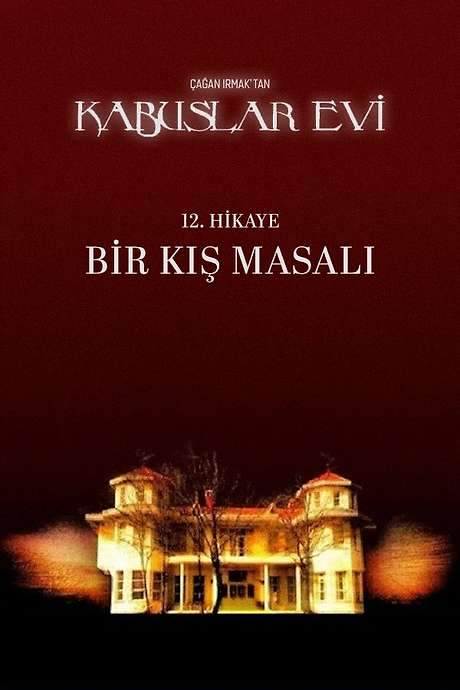 Kabuslar Evi: Bir Kış Masalı (2007) movie poster