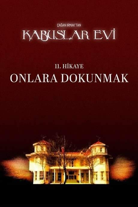 Kabuslar Evi: Onlara Dokunmak (2007) movie poster