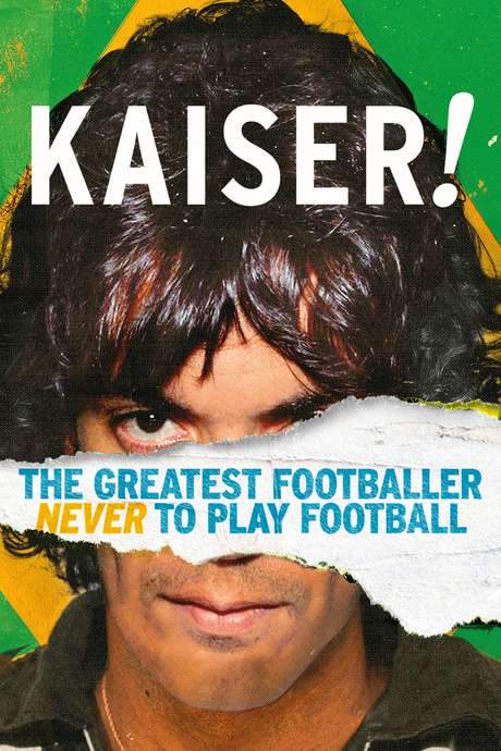 Kaiser: The Greatest Footballer Never to Play Football (2018) movie poster