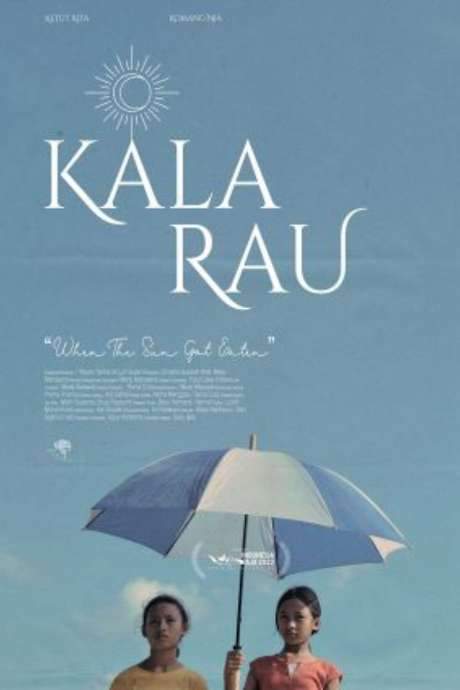 Kala Rau When The Sun Got Eaten (2022) movie poster