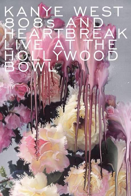 Kanye West: 808s & Heartbreak Live at the Hollywood Bowl (2015) movie poster