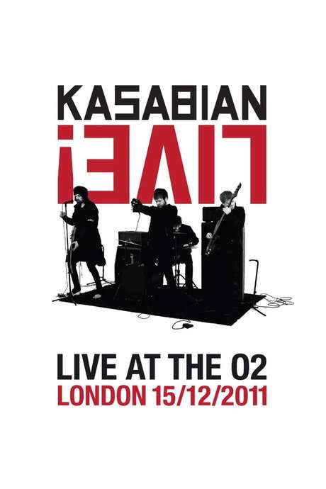 Kasabian: Live! - Live at the O2 (2012) movie poster