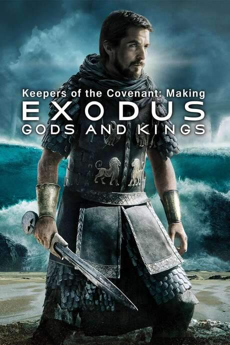 Keepers of the Covenant: Making ‘Exodus: Gods and Kings’ (2015) movie poster