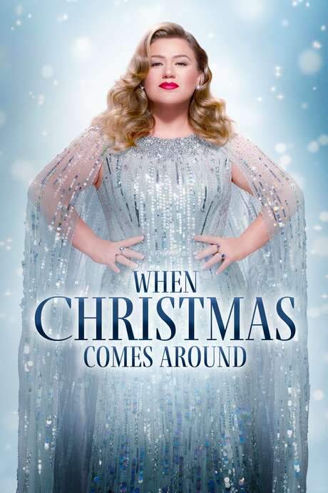 Kelly Clarkson Presents: When Christmas Comes Around (2021) movie poster