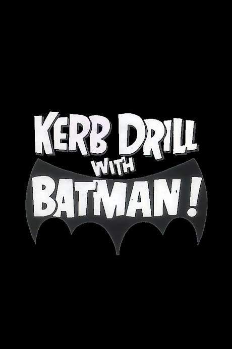Kerb Drill with Batman! (1967) movie poster