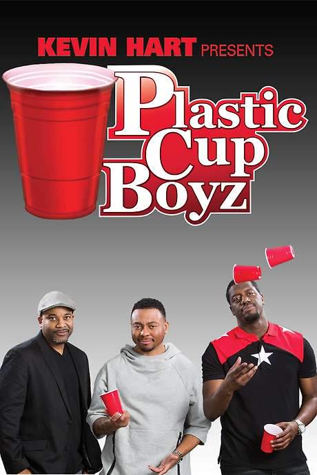 Kevin Hart Presents: Plastic Cup Boyz (2015) movie poster