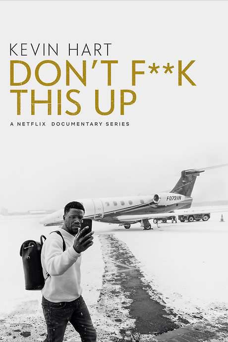 Kevin Hart: Don’t F**k This Up (2019) movie poster
