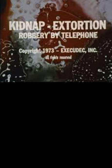 Kidnap - Extortion: Robbery By Telephone (1973) movie poster