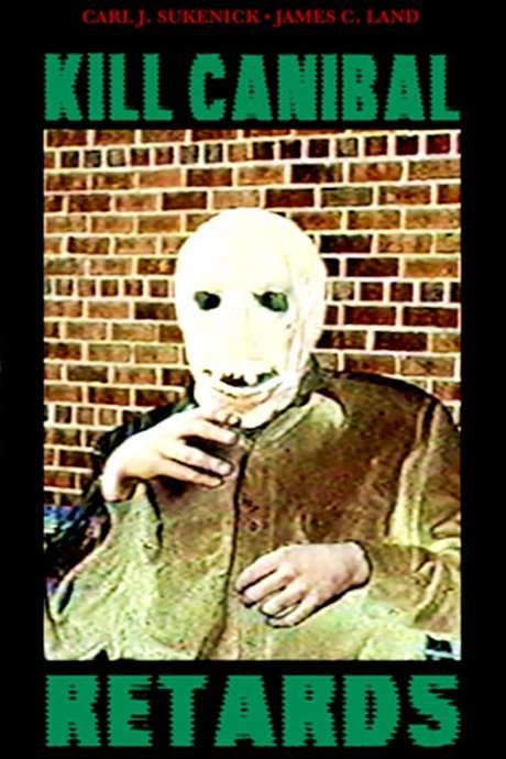 Kill Canibal Retards (2003) movie poster