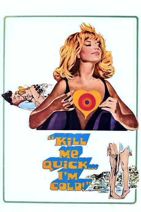 Kill Me Quick, I’m Cold (1967) movie poster