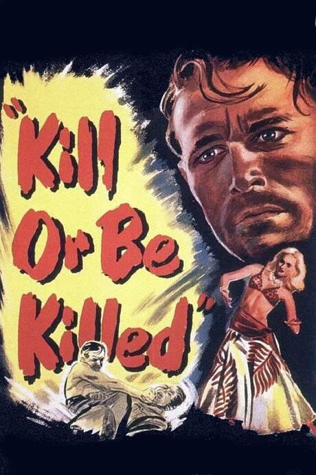 Kill or Be Killed (1950) movie poster