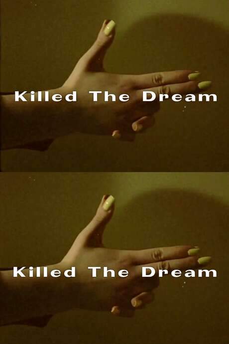 Killed The Dream (2017) movie poster