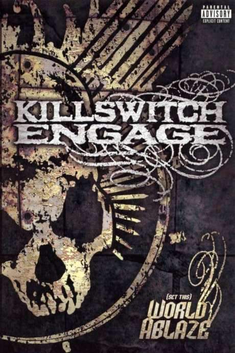 Killswitch Engage: (Set This) World Ablaze (2005) movie poster