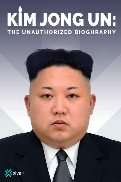 Kim Jong-un: The Unauthorized Biography (2015) movie poster