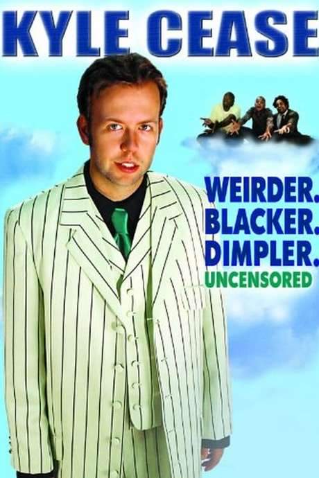 Kyle Cease: Weirder. Blacker. Dimpler. (2007) movie poster