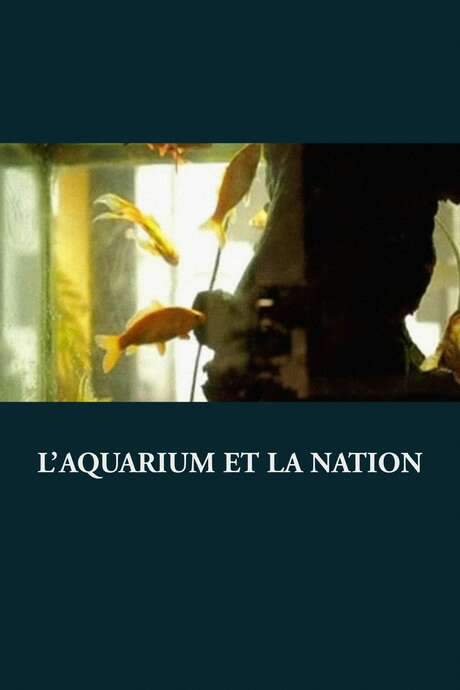 L’Aquarium et la Nation (2015) movie poster