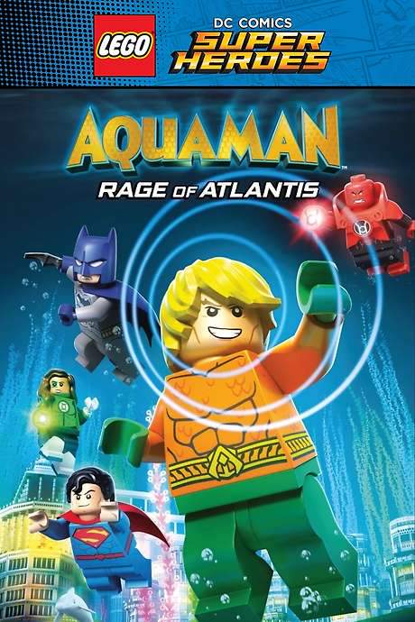 LEGO DC Comics Super Heroes: Aquaman - Rage of Atlantis (2018) movie poster