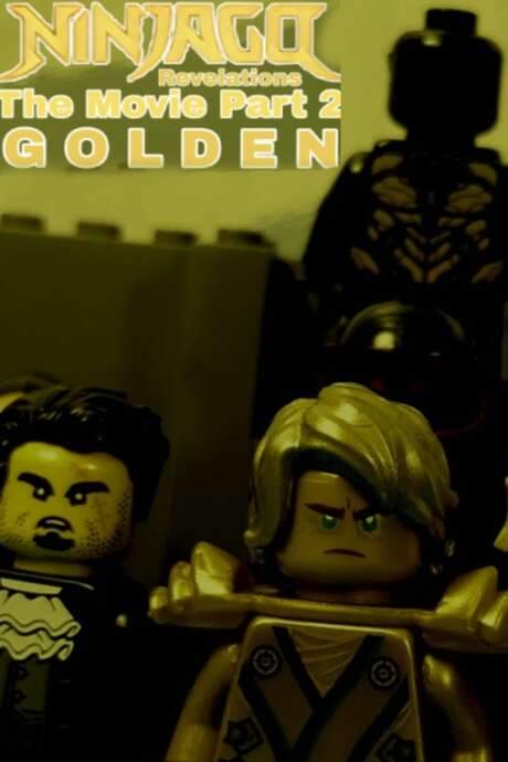 LEGO NINJAGO Revelations The Movie Part 2: Golden (2019) movie poster